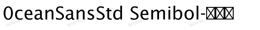 0ceanSansStd Semibol字体转换